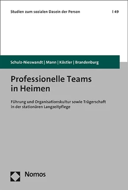 Abbildung von Schulz-Nieswandt / Mann | Professionelle Teams in Heimen | 1. Auflage | 2023 | beck-shop.de