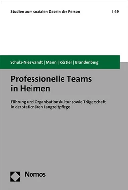 Abbildung von Schulz-Nieswandt / Mann | Professionelle Teams in Heimen | 1. Auflage | 2023 | beck-shop.de