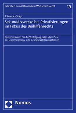 Abbildung von Stapf | Sekundärzwecke bei Privatisierungen im Fokus des Beihilfenrechts | 1. Auflage | 2023 | beck-shop.de