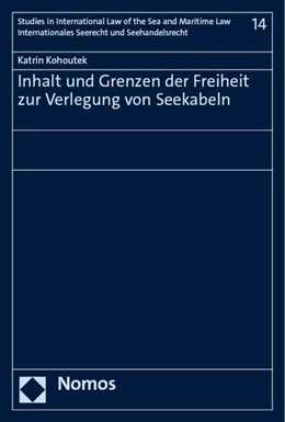 Abbildung von Kohoutek | Inhalt und Grenzen der Freiheit zur Verlegung von Seekabeln | 1. Auflage | 2023 | beck-shop.de