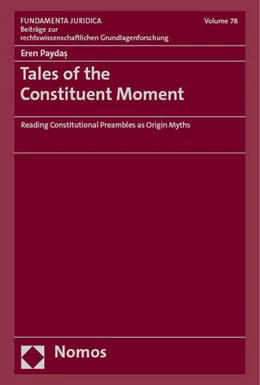 Abbildung von Paydas | Tales of the Constituent Moment | 1. Auflage | 2023 | beck-shop.de