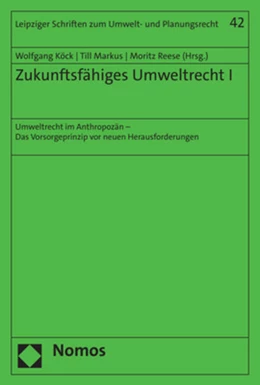 Abbildung von Köck / Markus | Zukunftsfähiges Umweltrecht I | 1. Auflage | 2023 | beck-shop.de