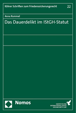 Abbildung von Rummel | Das Dauerdelikt im IStGH-Statut | 1. Auflage | 2023 | beck-shop.de