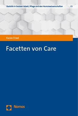 Abbildung von Fried | Facetten von Care | 1. Auflage | 2023 | beck-shop.de