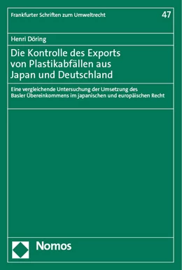 Abbildung von Döring | Die Kontrolle des Exports von Plastikabfällen aus Japan und Deutschland | 1. Auflage | 2023 | beck-shop.de