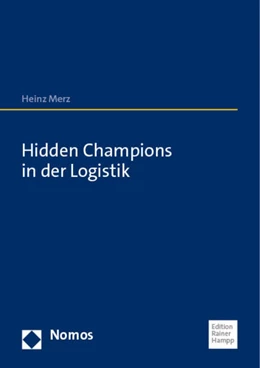 Abbildung von Merz | Hidden Champions in der Logistik | 1. Auflage | 2023 | beck-shop.de