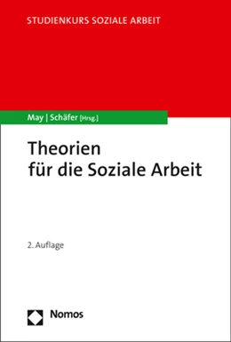 Abbildung von May / Schäfer | Theorien für die Soziale Arbeit | 2. Auflage | 2021 | beck-shop.de
