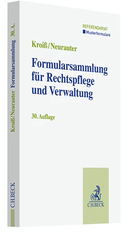 Abbildung von Kroiß / Neurauter | Formularsammlung für Rechtspflege und Verwaltung | 30. Auflage | 2025 | beck-shop.de