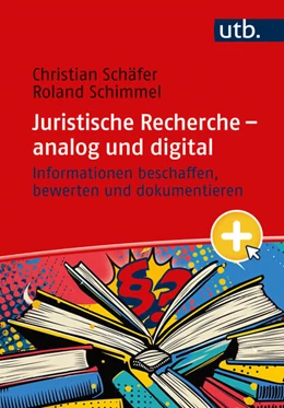 Abbildung von Schäfer / Schimmel | Juristische Recherche – analog und digital | 1. Auflage | 2024 | beck-shop.de