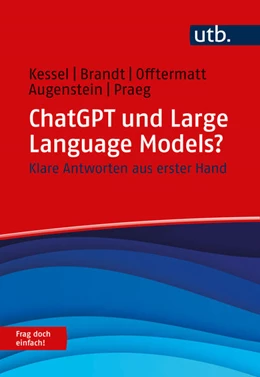 Abbildung von Kessel / Brandt | ChatGPT und Large Language Models? Frag doch einfach! | 1. Auflage | 2024 | beck-shop.de