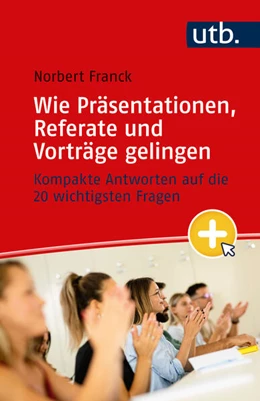 Abbildung von Franck | Mein nächster Auftritt: Wie Präsentationen, Referate und Vorträge gelingen | 1. Auflage | 2024 | beck-shop.de