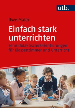 Abbildung von Maier | Einfach stark unterrichten | 1. Auflage | 2024 | beck-shop.de