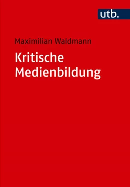 Abbildung von Waldmann | Kritische Medienbildung | 1. Auflage | 2024 | beck-shop.de