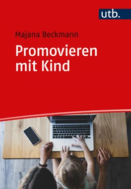Abbildung von Beckmann | Promovieren mit Kind | 1. Auflage | 2024 | beck-shop.de
