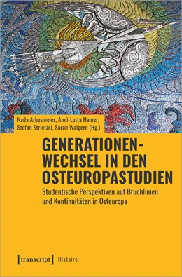 Abbildung von Arbesmeier / Hamer | Generationenwechsel in den Osteuropastudien | 1. Auflage | 2024 | beck-shop.de