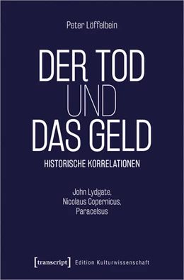 Abbildung von Löffelbein | Der Tod und das Geld - Historische Korrelationen | 1. Auflage | 2024 | beck-shop.de