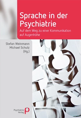 Abbildung von Weinmann / Schulz | Sprache in der Psychiatrie | 1. Auflage | 2024 | beck-shop.de