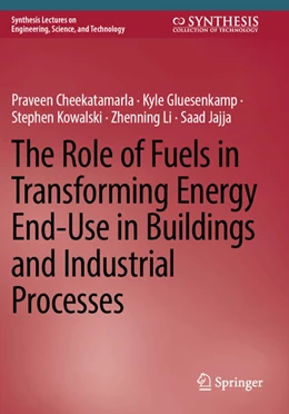 Abbildung von Cheekatamarla / Gluesenkamp | The Role of Fuels in Transforming Energy End-Use in Buildings and Industrial Processes | 1. Auflage | 2024 | beck-shop.de
