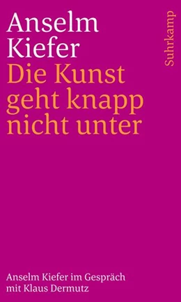 Abbildung von Kiefer / Dermutz | Die Kunst geht knapp nicht unter | 1. Auflage | 2024 | beck-shop.de