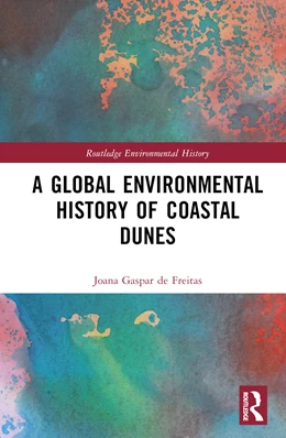 Abbildung von de Freitas | A Global Environmental History of Coastal Dunes | 1. Auflage | 2024 | beck-shop.de