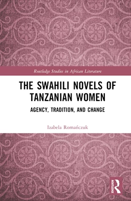 Abbildung von Romanczuk | The Swahili Novels of Tanzanian Women | 1. Auflage | 2024 | beck-shop.de