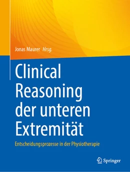 Abbildung von Maurer | Clinical Reasoning der unteren Extremität | 1. Auflage | 2025 | beck-shop.de