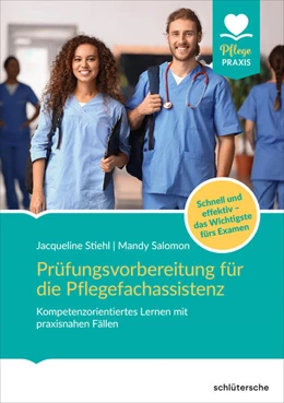 Abbildung von Stiehl / Salomon | Prüfungsvorbereitung für die Pflegefachassistenz | 1. Auflage | 2024 | beck-shop.de