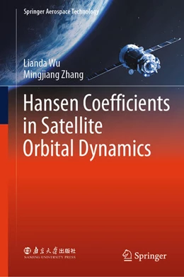 Abbildung von Wu / Zhang | Hansen Coefficients in Satellite Orbital Dynamics | 1. Auflage | 2024 | beck-shop.de