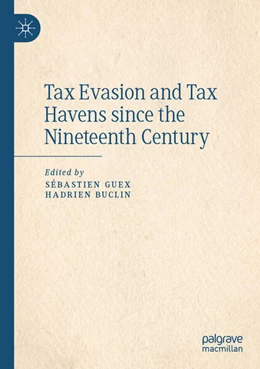 Abbildung von Buclin / Guex | Tax Evasion and Tax Havens since the Nineteenth Century | 1. Auflage | 2024 | beck-shop.de