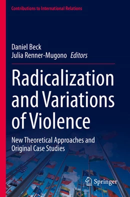 Abbildung von Renner-Mugono / Beck | Radicalization and Variations of Violence | 1. Auflage | 2024 | beck-shop.de