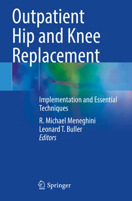 Abbildung von Buller / Meneghini | Outpatient Hip and Knee Replacement | 1. Auflage | 2024 | beck-shop.de