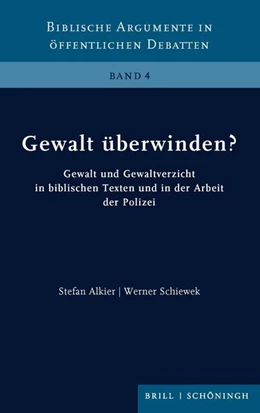 Abbildung von Alkier / Schiewek | Gewalt überwinden? | 1. Auflage | 2024 | beck-shop.de