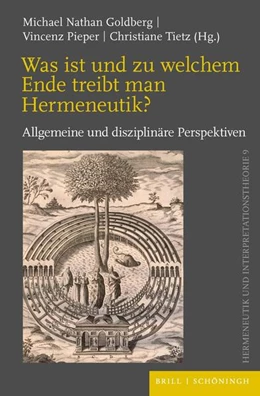 Abbildung von Goldberg / Pieper | Was ist und zu welchem Ende treibt man Hermeneutik? | 1. Auflage | 2024 | beck-shop.de