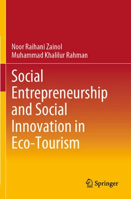 Abbildung von Rahman / Zainol | Social Entrepreneurship and Social Innovation in Eco-Tourism | 1. Auflage | 2024 | beck-shop.de