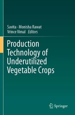 Abbildung von Savita / Rawat | Production Technology of Underutilized Vegetable Crops | 1. Auflage | 2024 | beck-shop.de