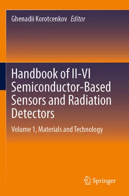 Abbildung von Korotcenkov | Handbook of II-VI Semiconductor-Based Sensors and Radiation Detectors | 1. Auflage | 2024 | beck-shop.de