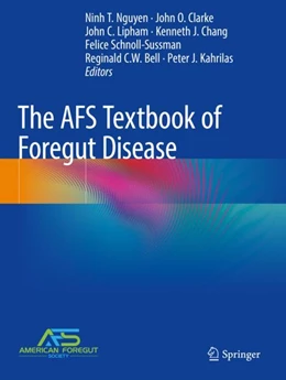 Abbildung von Nguyen / Clarke | The AFS Textbook of Foregut Disease | 1. Auflage | 2024 | beck-shop.de