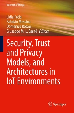 Abbildung von Fotia / Messina | Security, Trust and Privacy Models, and Architectures in IoT Environments | 1. Auflage | 2024 | beck-shop.de