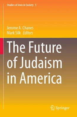 Abbildung von Chanes / Silk | The Future of Judaism in America | 1. Auflage | 2024 | 5 | beck-shop.de