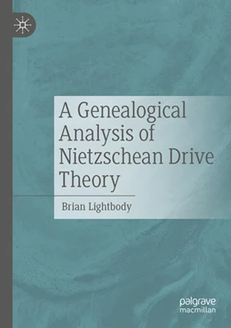 Abbildung von Lightbody | A Genealogical Analysis of Nietzschean Drive Theory | 1. Auflage | 2024 | beck-shop.de