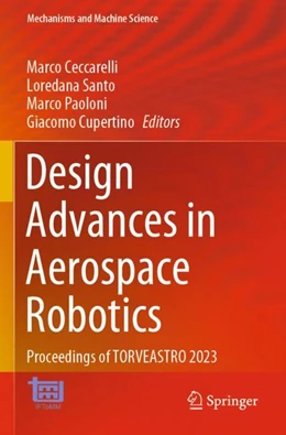 Abbildung von Ceccarelli / Santo | Design Advances in Aerospace Robotics | 1. Auflage | 2024 | 130 | beck-shop.de