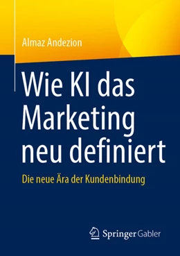 Abbildung von Andezion | Wie KI das Marketing neu definiert | 1. Auflage | 2024 | beck-shop.de