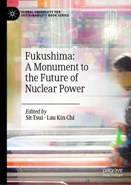 Abbildung von Sit / Lau | Fukushima: A Monument to the Future of Nuclear Power | 1. Auflage | 2024 | beck-shop.de