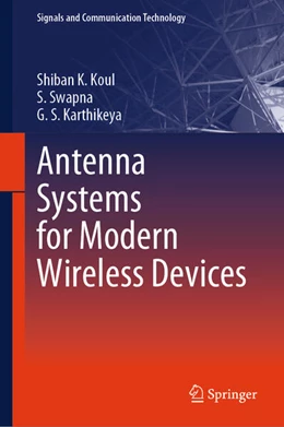 Abbildung von Koul / Swapna | Antenna Systems for Modern Wireless Devices | 1. Auflage | 2024 | beck-shop.de