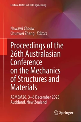Abbildung von Chouw / Zhang | Proceedings of the 26th Australasian Conference on the Mechanics of Structures and Materials | 1. Auflage | 2024 | 513 | beck-shop.de