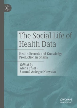 Abbildung von Thiel / Ntewusu | The Social Life of Health Data | 1. Auflage | 2024 | beck-shop.de