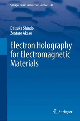 Abbildung von Shindo / Akase | Electron Holography for Electromagnetic Materials | 1. Auflage | 2024 | 347 | beck-shop.de