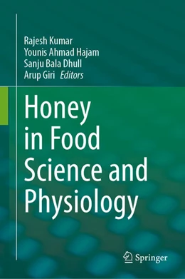 Abbildung von Kumar / Hajam | Honey in Food Science and Physiology | 1. Auflage | 2024 | beck-shop.de