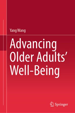Abbildung von Wang | Advancing Older Adults' Well-being | 1. Auflage | 2024 | beck-shop.de