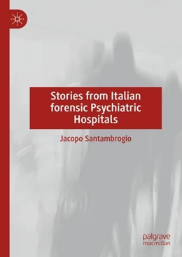 Abbildung von Santambrogio | Stories from Italian Forensic Psychiatric Hospitals | 1. Auflage | 2024 | beck-shop.de